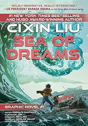 Sea of Dreams: Cixin Liu Graphic Novels #1 (Liu Cixin Graphic Novels, 1)