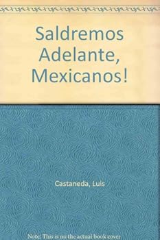 Paperback Saldremos Adelante, Mexicanos! [Spanish] Book