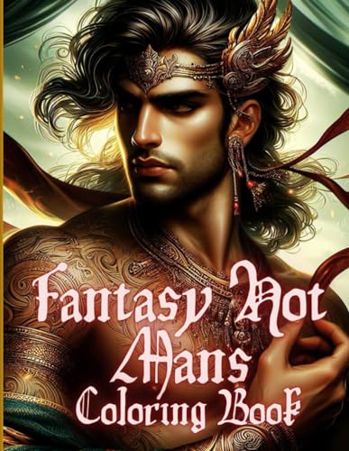 Fantasy Hot Mans Coloring Book: 50 Images to Color of Fantasy Hot Mans Funny Stress Relief Funny Gift For Your Friends ONLY for ADULTS (Italian Edition) image 2