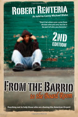 From the Barrio to the Board Room: Second Edition