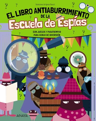 Imagen de El Libro Antiaburrimiento de la Escuela de Espías: Con juegos y pasatiempos para horas de diversión