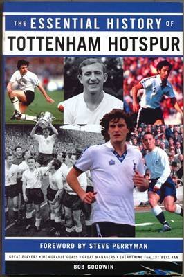 Essential History of Tottenham Hotspur FC: Amazon.co.uk: Goodwin, Bob ...
