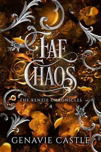 Fae Chaos: The Kenzie Chronicles Book Four