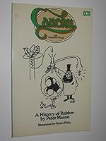 Cauchu: The weeping wood: a history of rubber 0642972052 Book Cover