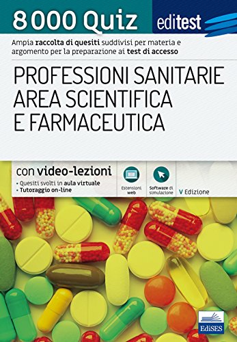 8000 quiz professioni sanitarie area scientifica e...