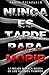 Nunca es tarde para morir: (El crimen perfecto es aquel que no es un crimen) - Palazuelo, Pablo