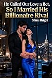  He Called Our Love a Bet, So I Married His Billionaire Rival (English Edition)