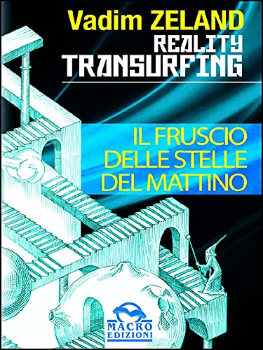 Reality Transurfing - Il fruscio delle stelle del mattino
