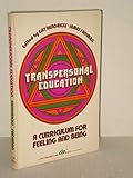 Transpersonal Education: A Curriculum for Feeling and Being