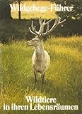 Wildgehege-Führer - Wildtiere in ihren Lebensräumen