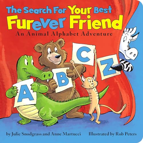 The Search for Your Best Furever Friend: An Animal Alphabet Adventure