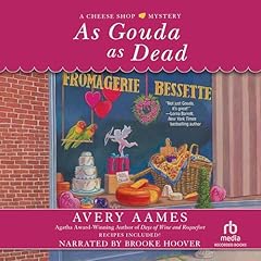 As Gouda as Dead Audiobook By Avery Aames cover art