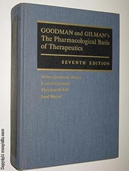 Goodman and Gilman's the Pharmacological Basis of Therapeutics by Louis S. Goodman (1985-10-26)
