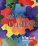 Look Out...It's a GRIDGIE