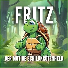 Fritz der mutige Schildkr&ouml;tenheld [Fritz the Brave Turtle Hero] cover art