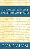  Anekdota: Geheimgeschichte des Kaiserhofs von Byzanz. Griechisch - Deutsch (Sammlung Tusculum)