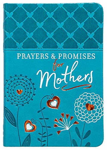 365 Days of Prayer for Mothers – Daily Motivational Prayers for Mothers of All Ages, Perfect Gift for Mother’s Day, Birthdays, Holidays, and More