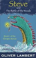 Steve and the Battle of the Woods: Book One of the Acrigan Series 1541109619 Book Cover