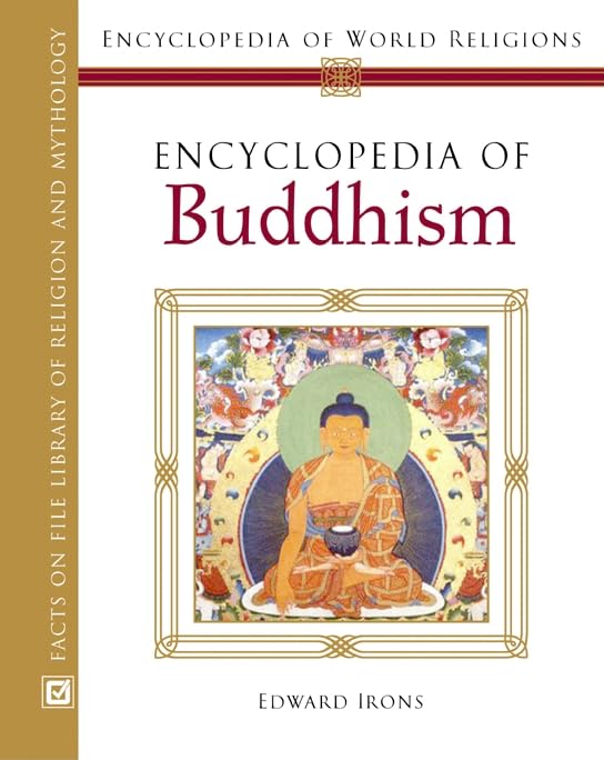 Encyclopedia Of Buddhism (Encyclopedia of World Religions)      Hardcover – January 1, 2008