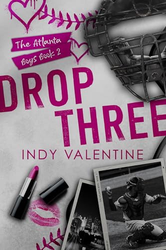 Drop Three: A Forced Proximity, Angsty, Slow Burn Romance (The Atlanta Boys)