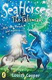  Sea Horses: The Talisman