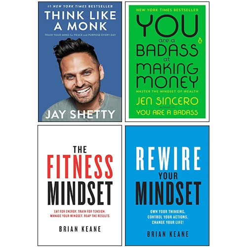 Think Like a Monk [Hardcover], You Are a Badass at Making Money, The Fitness Mindset, Rewire Your Mindset 4 Books Collection Set