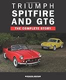 Triumph Spitfire and GT6: The Complete Story (Crowood Autoclassics)