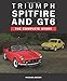 Triumph Spitfire and GT6: The Complete Story (Crowood Autoclassics)