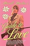 Merrill Markoe's Guide to Love