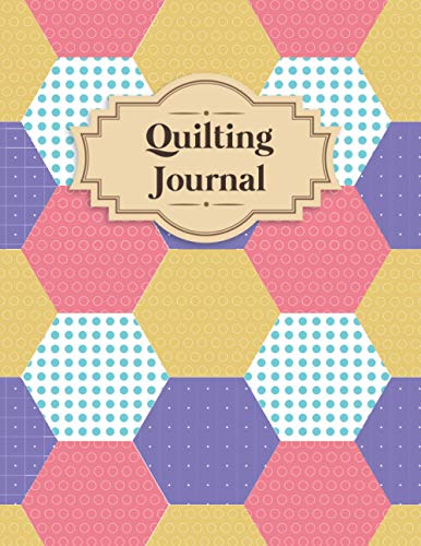 Independently Published Quilting Journal: Quilting Project Planner and Organizer | Gifts for Quilters and Sewers | 8.5x11 inches