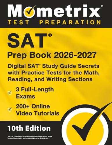 SAT Prep Book - Full-Length Exams, Online Video Tutorials, Digital SAT Study Guide Secrets with Practice Tests for the Math, Reading, and Writing Sections: [10th Edition]