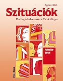 Szituaciok, Arbeitsbuch: Ein Ungarischlehrwerk für Anfänger