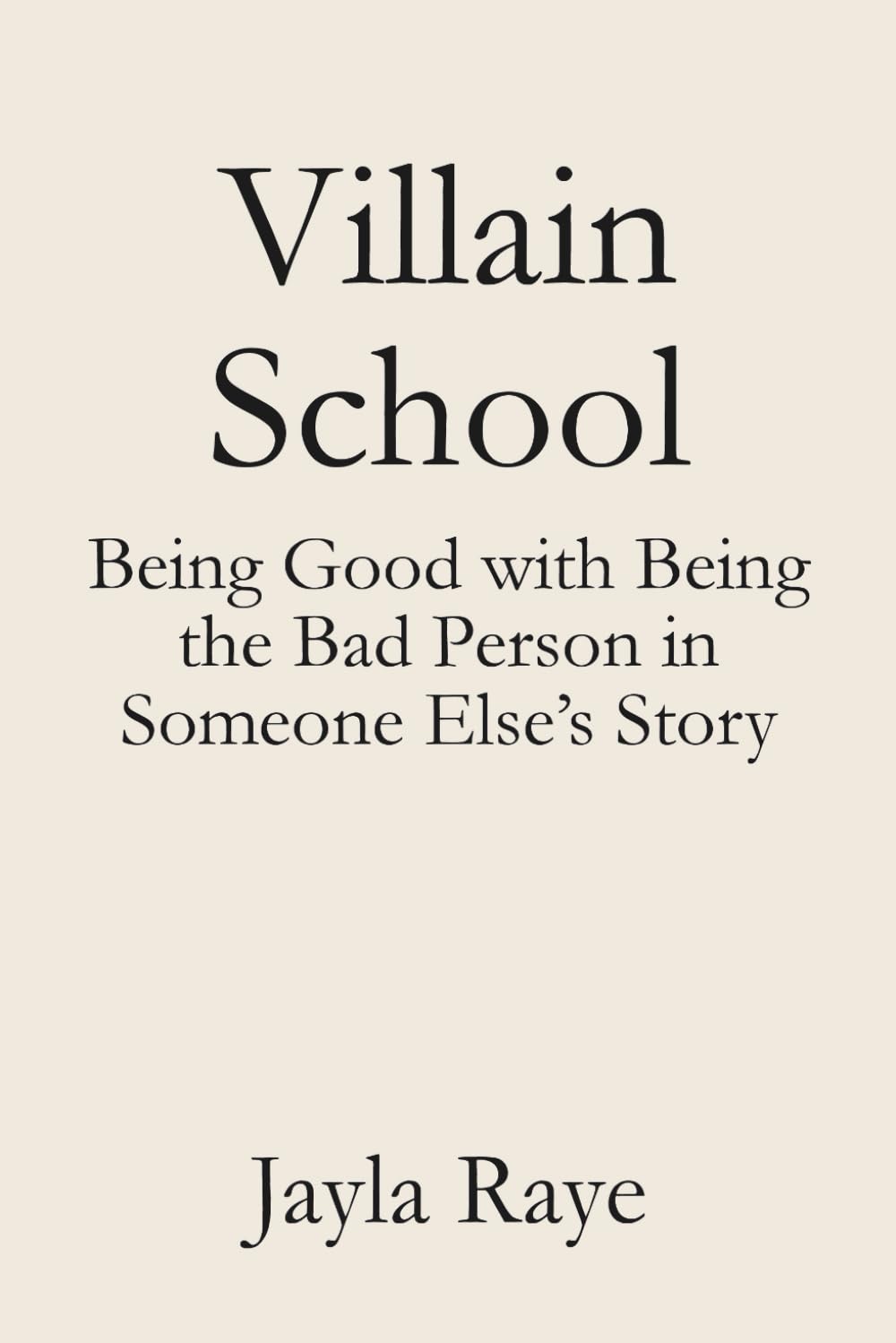 Villain School: Being Good with Being the Bad Person in Someone Else’s Story