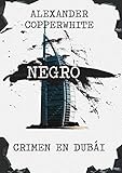  Negro - Crimen en Dubái (Novela negra de humor gratis) (Los casos de Francisco Valiente Polillas nº 1)
