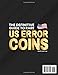 The Definitive Guide to Rare US Error Coins: A Detailed Handbook with Full Color Images to Identify Real Mint Errors, Avoid Scams and Discover Hidden Value in Your Everyday Coin Collection