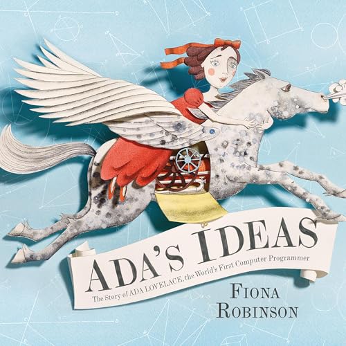 Ada's Ideas: The Story of ADA Lovelace, the Wor... B0DFZYRW8V Book Cover