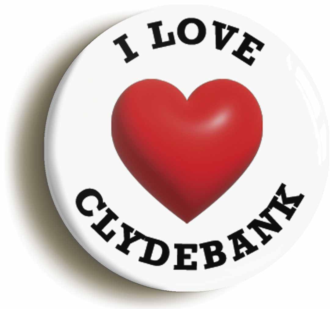 I Heart Love Clydebank Location Fridge Magnet (Circular 2inch / 50mm Diameter)