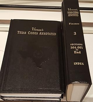 Unknown Binding Vernon's Texas Codes Annotated: Finance Code - Sections 304.001 to End Book