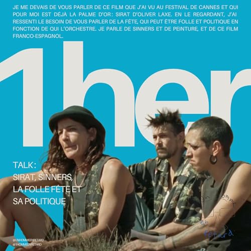 talk : sirât, sinners, la folle fête et sa politique cover art