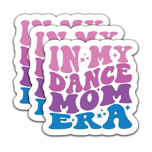 (3PCS) in My Dance Mom Era Sticker Funny Mom Waterproof Vinyl Stickers Decals Decorate for Books, Laptops, Tumblers, Water Bottles, Cups, Kindles,Gifts for Dancing Mom Mama Dance Lovers 3 x 3 Inch