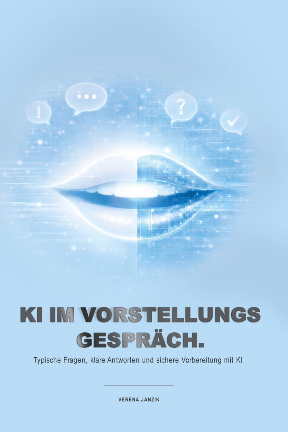 KI im Vorstellungsgespräch: Typische Fragen, klare Antworten und sichere Vorbereitung mit KI: 3