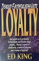 Beyond faithfulness into loyalty 0965598306 Book Cover