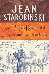 Capa de Jean-Jacques Rousseau: a transparência e o obstáculo