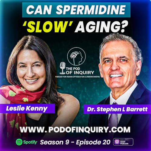 Can Spermidine Slow Aging? | Leslie Kenny | S9 - E20
