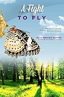 A Fight to Fly: A Collection of Inspiring Journeys from People with Invisible Illnesses 150557854X Book Cover