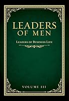 Leaders of Men- Leaders of Business Life 1601716990 Book Cover