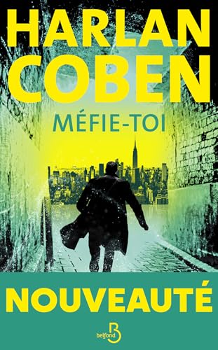 Méfie-toi: le nouveau thriller culte d'Harlan Coben