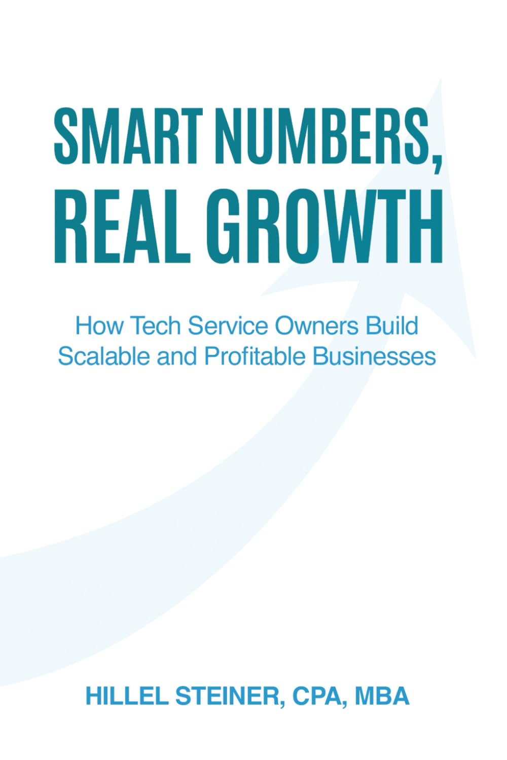 Smart Numbers, Real Growth: How Tech Service Owners Build Scalable and Profitable Businesses