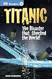 DK Readers L3: Titanic: The Disaster That Shocked the World! (DK Readers Level 3)
