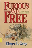 Furious and Free 0805473203 Book Cover